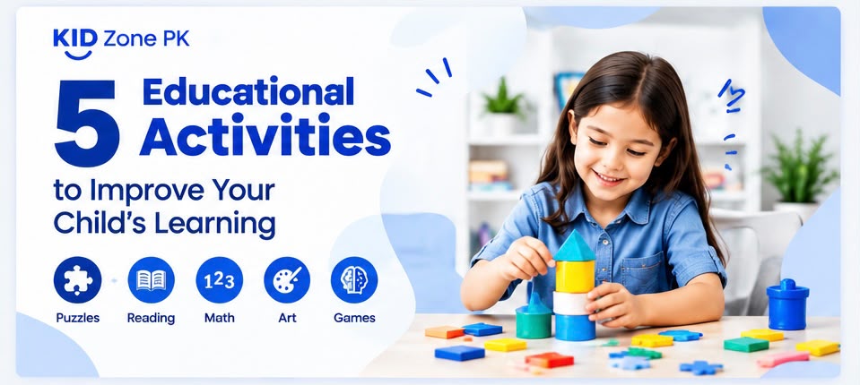 5 Educational Activities to Improve Your Child's Learning